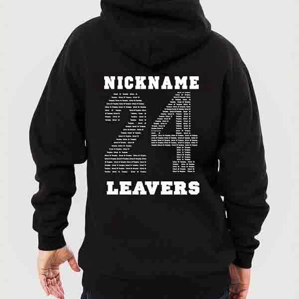 Leavers hoodie: Nickname above Names in Year